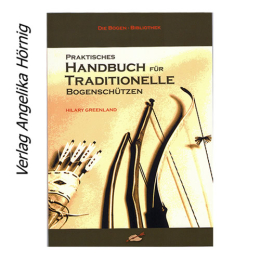 Praktisches Handbuch für Traditionelle Bogenschützen