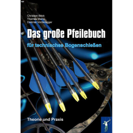 Vorderegger Verlag - Das große Pfeilebuch für technisches Bogenschießen